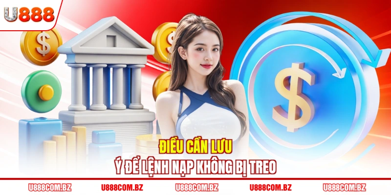 Điều cần lưu ý để lệnh nạp không bị treo