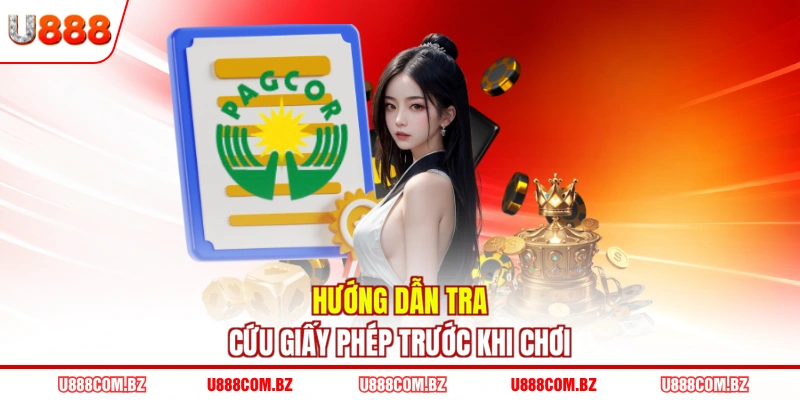 Hướng dẫn tra cứu giấy phép trước khi chơi