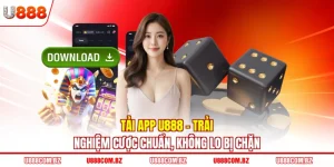Tải App U888 - Trải Nghiệm Cược Chuẩn, Không Lo Bị Chặn