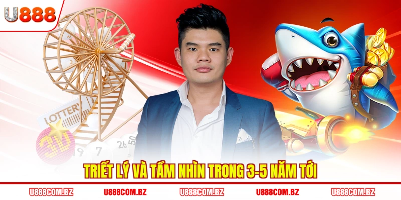 Triết lý và tầm nhìn trong 3-5 năm tới