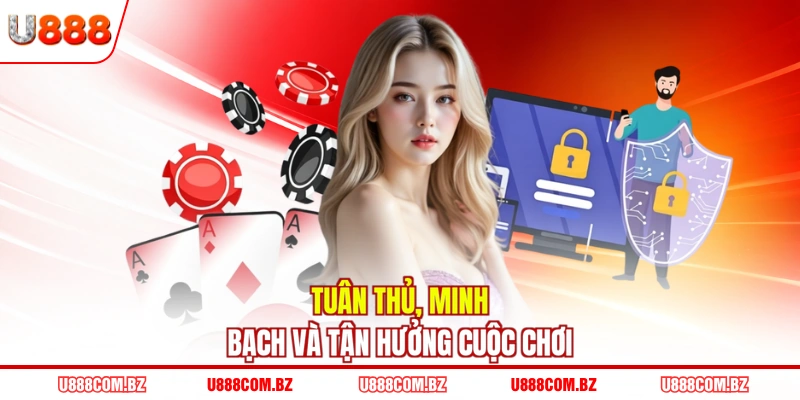 Tuân thủ, minh bạch và tận hưởng cuộc chơi